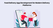Food Delivery App Development for Modern Delivery Platforms